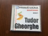 Tudor gheorghe primavara simfonic 2001 cd disc muzica folk usoara Illuminati VG+