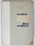 INVATATI LIMBA RUSA FARA PROFESOR de GH. BOLOCAN si T. VORONTOVA , 1962 * COPERTA PREZINTA DEFECTE