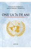 ONU la 76 de ani - Emilian M. Dobrescu, Edith Mihaela Dobrescu