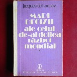 Mari decizii ale celui de-al doilea război mondial &ndash; Jacques de Launay