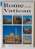 ROME AND THE VATICAN - WITH THE RESTORED FRESCOES OF THE SISTINE CHAPEL AND OF THE LAST JUDGEMENT