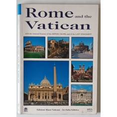 ROME AND THE VATICAN - WITH THE RESTORED FRESCOES OF THE SISTINE CHAPEL AND OF THE LAST JUDGEMENT