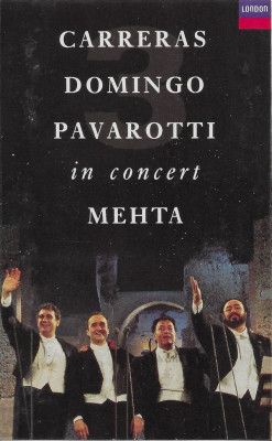 Casetă audio Carreras, Domingo, Pavarotti, Mehta &amp;lrm;&amp;ndash; In Concert, originală foto