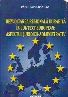 Dezvoltarea regionala durabila a in context european: aspectul juridico-administrativ foto