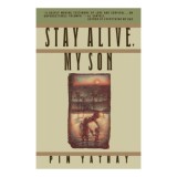 Stay Alive My Son