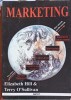 Marketing Elizabeth Hill &amp; Terry O&#039;Sullivan - Editura Antet, 1997, Romana, 352 Pagini - Carte Economie