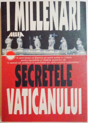 I MILLENARI , SECRETELE VATICANULUI de VICTOR IONESCU , 2001 foto