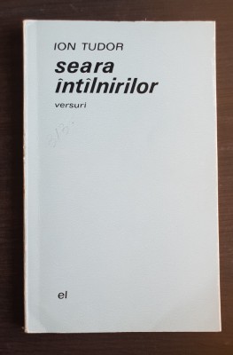 Seara &amp;icirc;nt&amp;acirc;lnirilor. Versuri - Ion Tudor foto