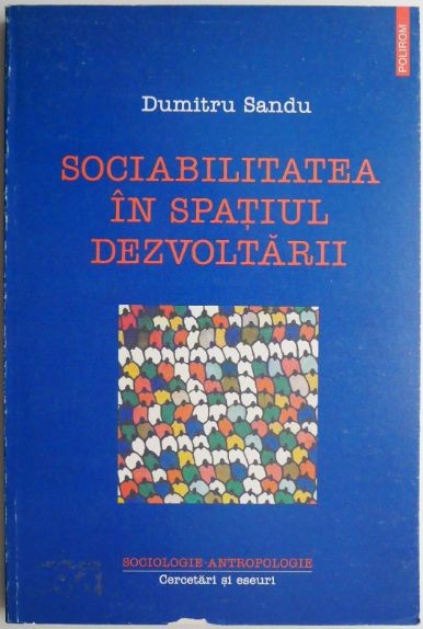 Sociabilitatea in spatiul dezvoltarii &ndash; Dumitru Sandu