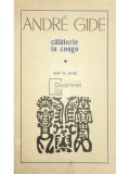 Andre Gide - Calatorie in Congo. Note de drum (Editia: 1971)