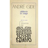 Andre Gide - Calatorie in Congo. Note de drum (Editia: 1971)