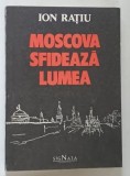 MOSCOVA SFIDEAZA LUMEA de ION RATIU , 1990
