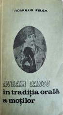 Romulus Felea - Avram Iancu in traditia orala a motilor (folclor, legende, povestiri, Apuseni, Tara Motilor)