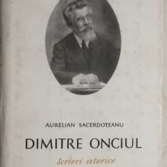 Aurelian Sacerdoteanu - Dimitre Onciul. Scrieri istorice, vol. 2