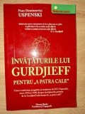 Invataturile lui Gurdjieff pentru a patra cale- Piotr Demianovici Uspenski