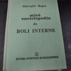 MICA ENCICLOPEDIE DE BOLI INTERNE BUCURESTI 1986-GHEORGHE MOGOS