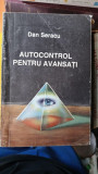 Dan Seracu - Autocontrol pentru avansati. Initiere in autocontrol