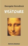 Visatoare/Georgeta Horodinca, Institutul European