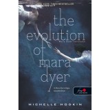 The Evolution of Mara Dyer - Mara Dyer v&aacute;ltoz&aacute;sa - Kem&eacute;ny k&ouml;t&eacute;s - Mara Dyer 2. - Michelle Hodkin