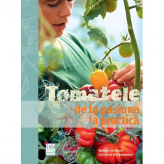 Tomatele - de la pasiune la practica