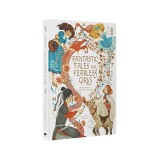 Fantastic Tales for Fearless Girls, Anita Ganeri
