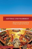 Auftrag und Wahrheit &ndash; &Ouml;kumenische Quartalsschrift f&uuml;r Predigt, Liturgie und Theologie