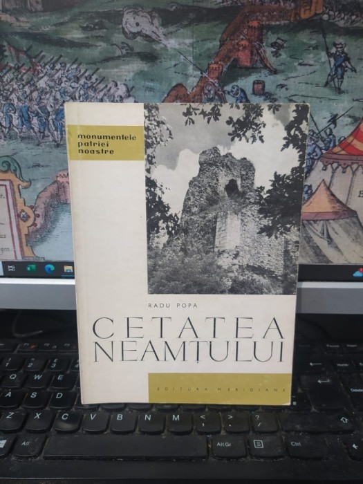 Cetatea Neamțului, Radu Popa, Monumentele Patriei Noastre, Meridiane, București 1963, 174
