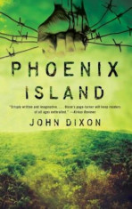 Phoenix Island, Paperback/John Dixon foto