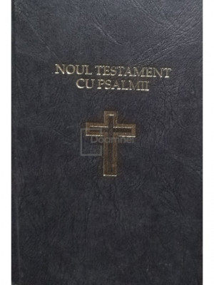 Noul Testament cu Psalmii (editia 1991) foto