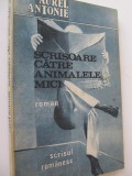 Scrisoare catre animalele mici - Aurel Antonie