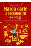 Marea carte a jocurilor cu sens - Cristina Ivan