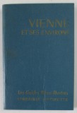 VIENNE ET SES ENVIRONS , LES GUIDES BLEUS ILLUSTRES , 1969