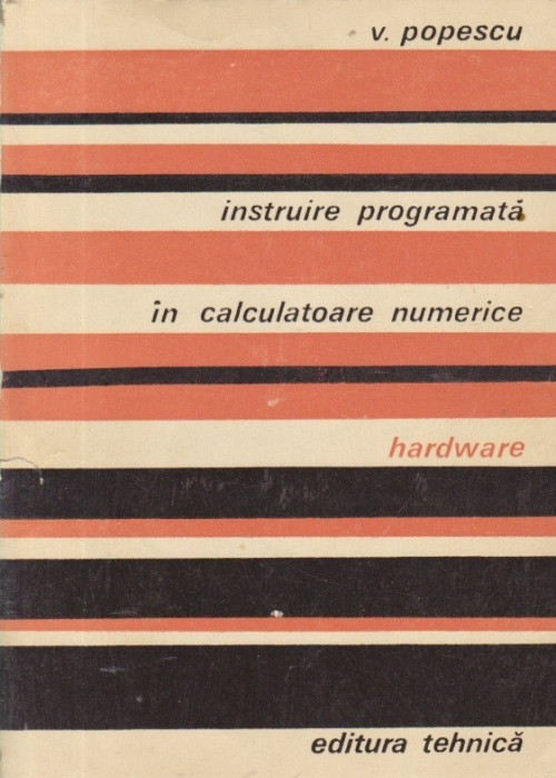 Instruire programata in calculatoare numerice. Hardware