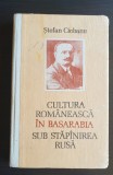 Cultura rom&acirc;nească &icirc;n Basarabia sub stăp&acirc;nirea rusă - Ștefan Ciobanu