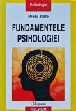 Cumpara ieftin Fundamentele psihologiei - 2009 - Mielu Zlate (XB158)