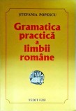 Stefania Popescu - Gramatica practica a limbii romane. Cu o culegere de