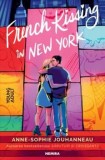 French Kissing in New York/Anne-Sophie Jouhanneau