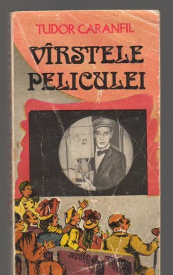 C9230 VARSTELE PELICULEI - TUDOR CARANFIL, VOL 2, APOGEUL FILMULUI TACUT foto