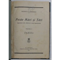 PESTE MARI SI TARI ,IMPRESIUNI DIN CALATORIA IN JURUL PAMANTULUI- INDIILE de N.M. CONDIESCU VOLUMUL II, 1923