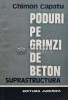 Poduri pe grinzi de beton. Suprastructura - 1987 - Chimon Capatu (AH84), Junimea