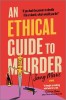 An Ethical Guide to Murder