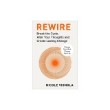 Rewire: Your Neurotoolkit for Everyday Life