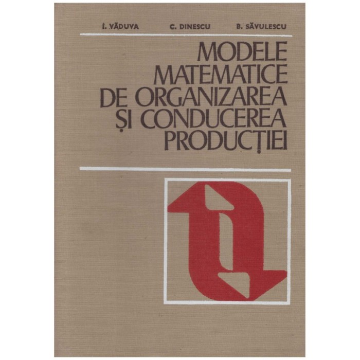 I. Vaduva, C. Dinescu, B. Savulescu - Modele matematice de