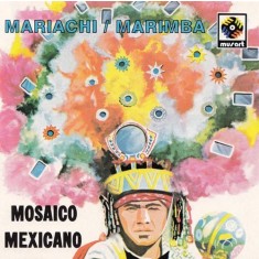 CD # Mariachi / Marimba &ndash; Mosaico Mexicano (EX)