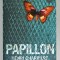 PAPILLON by HENRI CHARRIERE , 2005