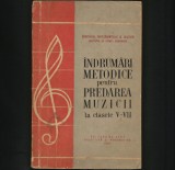 Cumpara ieftin &Icirc;ndrumări Metodice Predare Muzică Clasele V-VII, 1959, Carte Arta Muzicală
