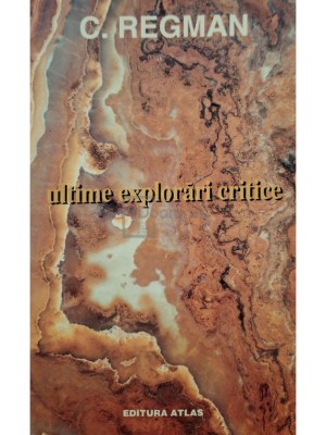 Cornel Regman - Ultime explorari critice (Editia: 2000) foto