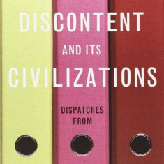 Discontent and its Civilisations: Dispatches from Lahore, New York and London | Mohsin Hamid