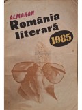 Almanah romania literara 1985 (Editia: 1985)