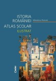 Istoria Rom&acirc;niei. Atlas școlar ilustrat - Hardcover - Minodora Perovici - Corint